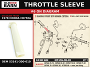 THROTTLE SLEEVE OEM 53141-300-010 diagram #6 from 1978 HONDA CB750A | Old Bike Barn