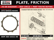 PLATE, FRICTION OEM 360-16321-00 diagram #6 from 1976 YAMAHA RD400C | Old Bike Barn