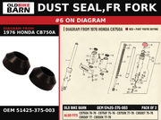 DUST SEAL,FR FORK OEM 51425-375-003 diagram #6 from 1976 HONDA CB750A | Old Bike Barn