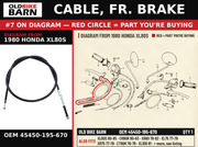 CABLE, FR. BRAKE OEM 45450-195-670 diagram #7 from 1980 HONDA XL80S | Old Bike Barn
