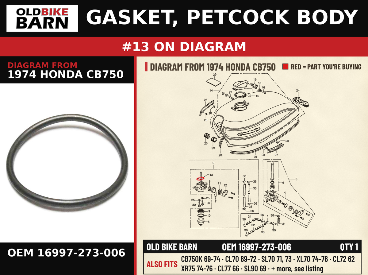 GASKET, PETCOCK BODY OEM 16997-273-006 diagram #13 from 1974 HONDA CB750 | Old Bike Barn