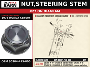 NUT,STEERING STEM OEM 90304-415-000 diagram #27 from 1975 HONDA CB400F | Old Bike Barn