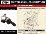 SWITCH ASSY., COMBINATION OEM 35100-303-007 diagram #9 & 10 from 1970 HONDA CB175K4 | Old Bike Barn