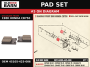 PAD SET OEM 45105-425-006 diagram #5 from 1980 HONDA CB750 | Old Bike Barn