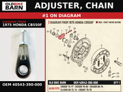 ADJUSTER, CHAIN OEM 40543-390-000 diagram #1 from 1975 HONDA CB550F | Old Bike Barn