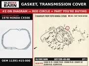 GASKET, TRANSMISSION COVER OEM 11391-415-000 diagram #2 from 1978 HONDA CX500 | Old Bike Barn
