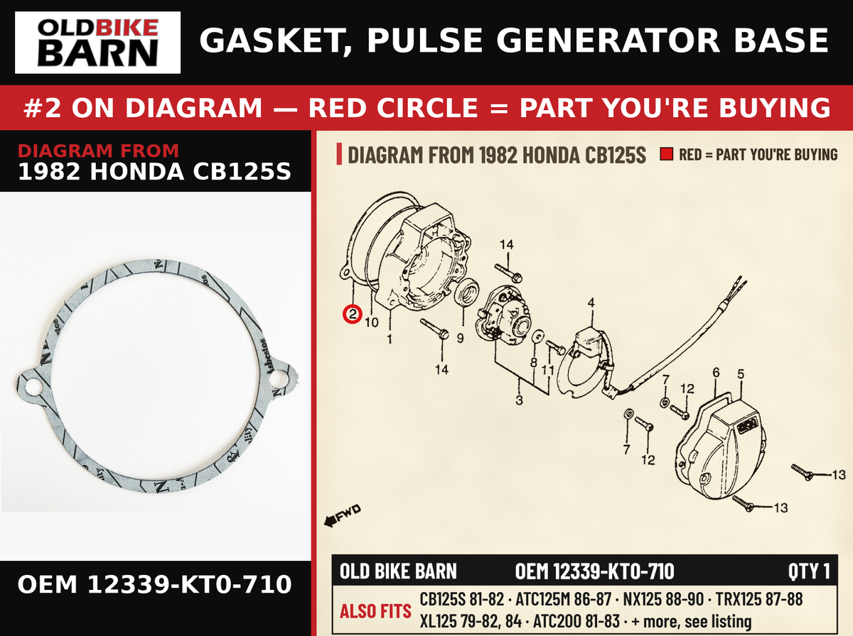 GASKET, PULSE GENERATOR BASE OEM 12339-KT0-710 diagram #2 from 1982 HONDA CB125S | Old Bike Barn