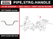 PIPE,STRG.HANDLE OEM 53100-405-010 diagram #9 from 1977 HONDA CB750K | Old Bike Barn