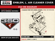 EMBLEM, L. AIR CLEANER COVER OEM 87126-344-671 diagram #13 from 1972 HONDA CB350K4 | Old Bike Barn