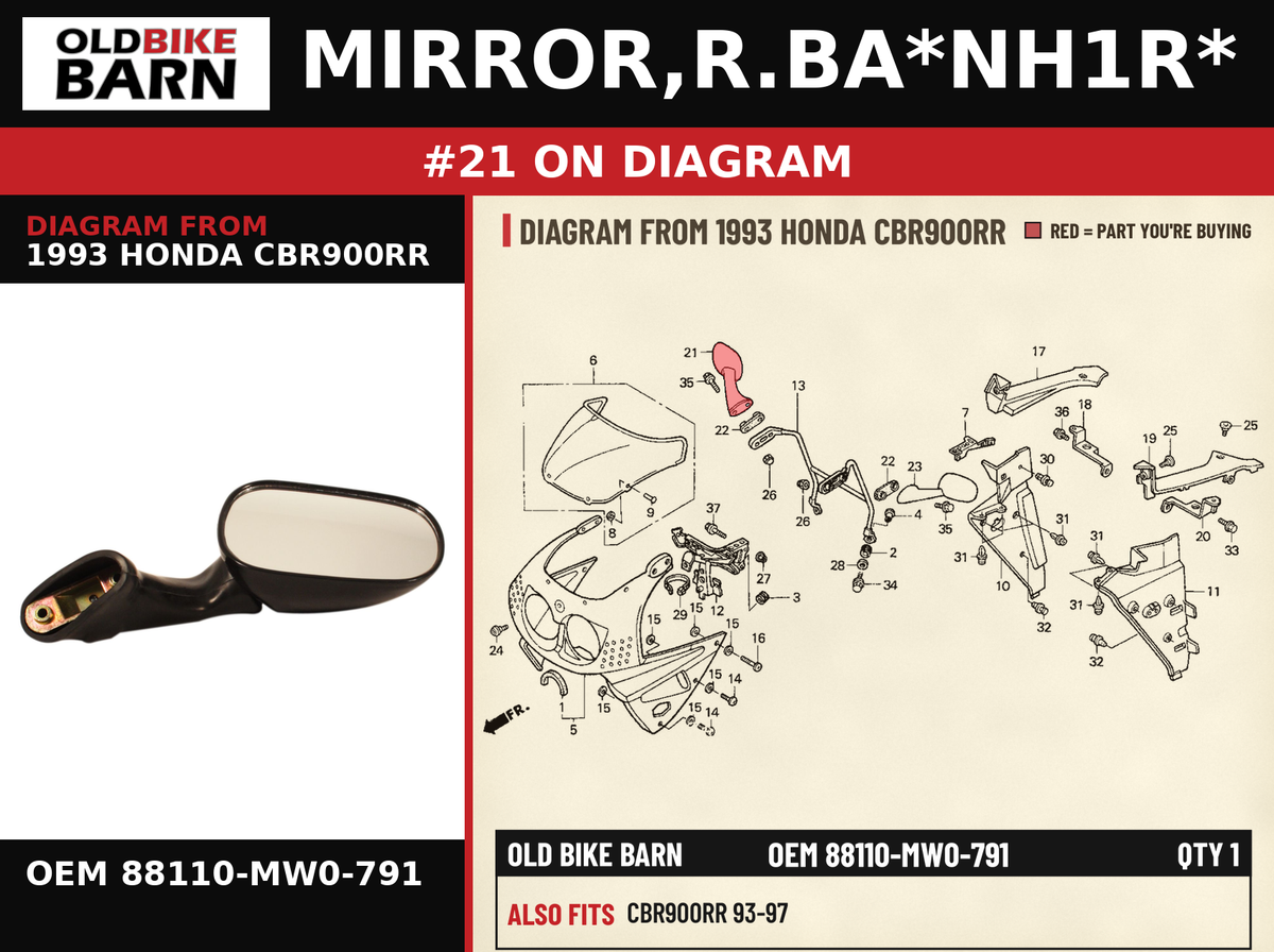 MIRROR,R.BA*NH1R* OEM 88110-MW0-791 diagram #21 from 1993 HONDA CBR900RR | Old Bike Barn