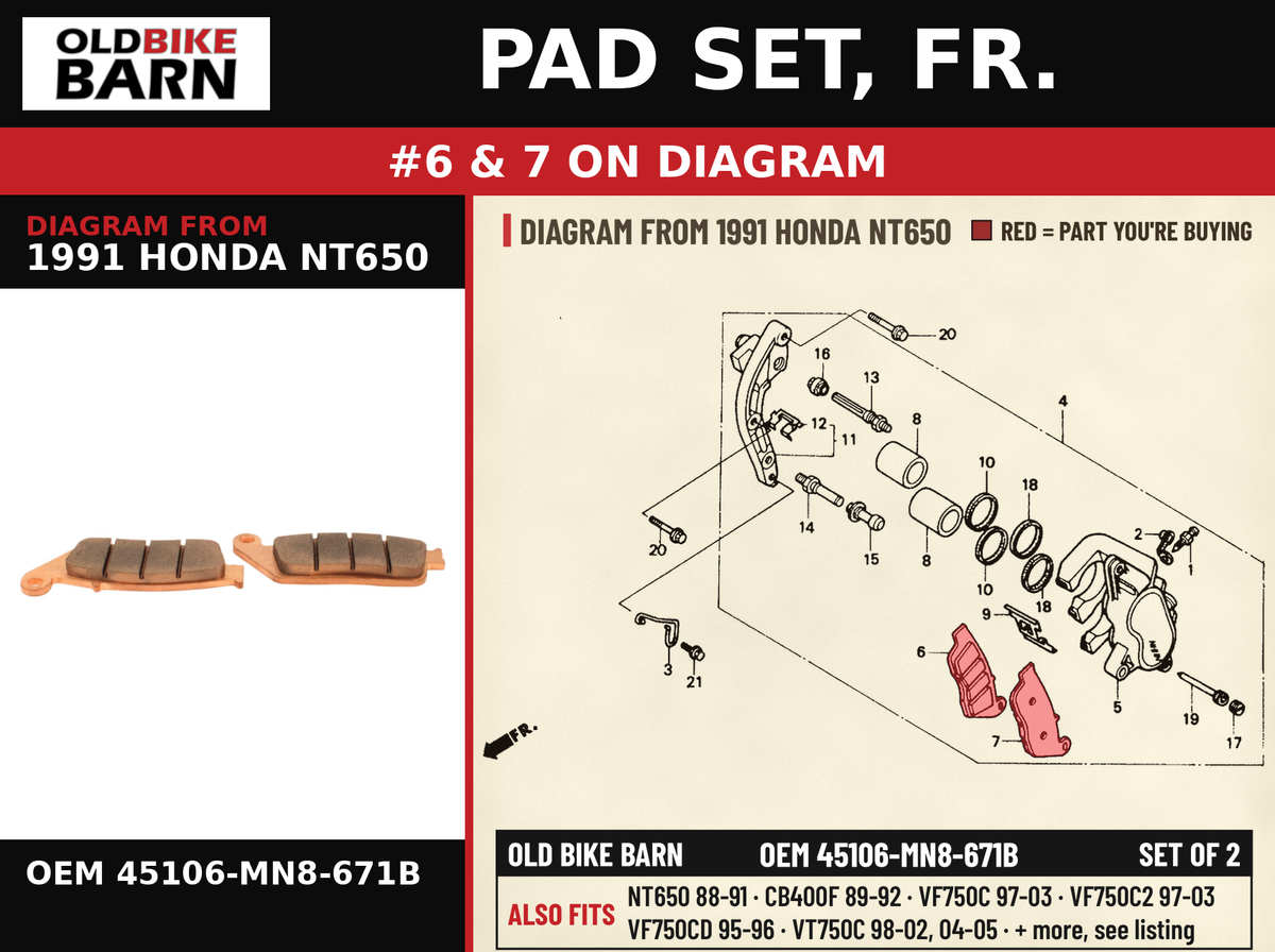 PAD SET, FR. OEM 45106-MN8-671B diagram #6 & 7 from 1991 HONDA NT650 | Old Bike Barn