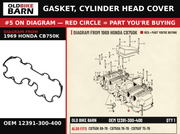GASKET, CYLINDER HEAD COVER OEM 12391-300-400 diagram #5 from 1969 HONDA CB750K | Old Bike Barn