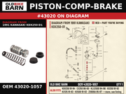 PISTON-COMP-BRAKE OEM 43020-1057 diagram #43020 from 1991 KAWASAKI KDX250-D1 | Old Bike Barn
