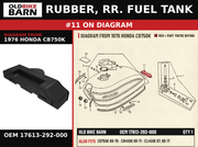 RUBBER, RR. FUEL TANK OEM 17613-292-000 diagram #11 from 1976 HONDA CB750K | Old Bike Barn