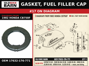 GASKET, FUEL FILLER CAP OEM 17632-176-771 diagram #17 from 1982 HONDA CB750F | Old Bike Barn