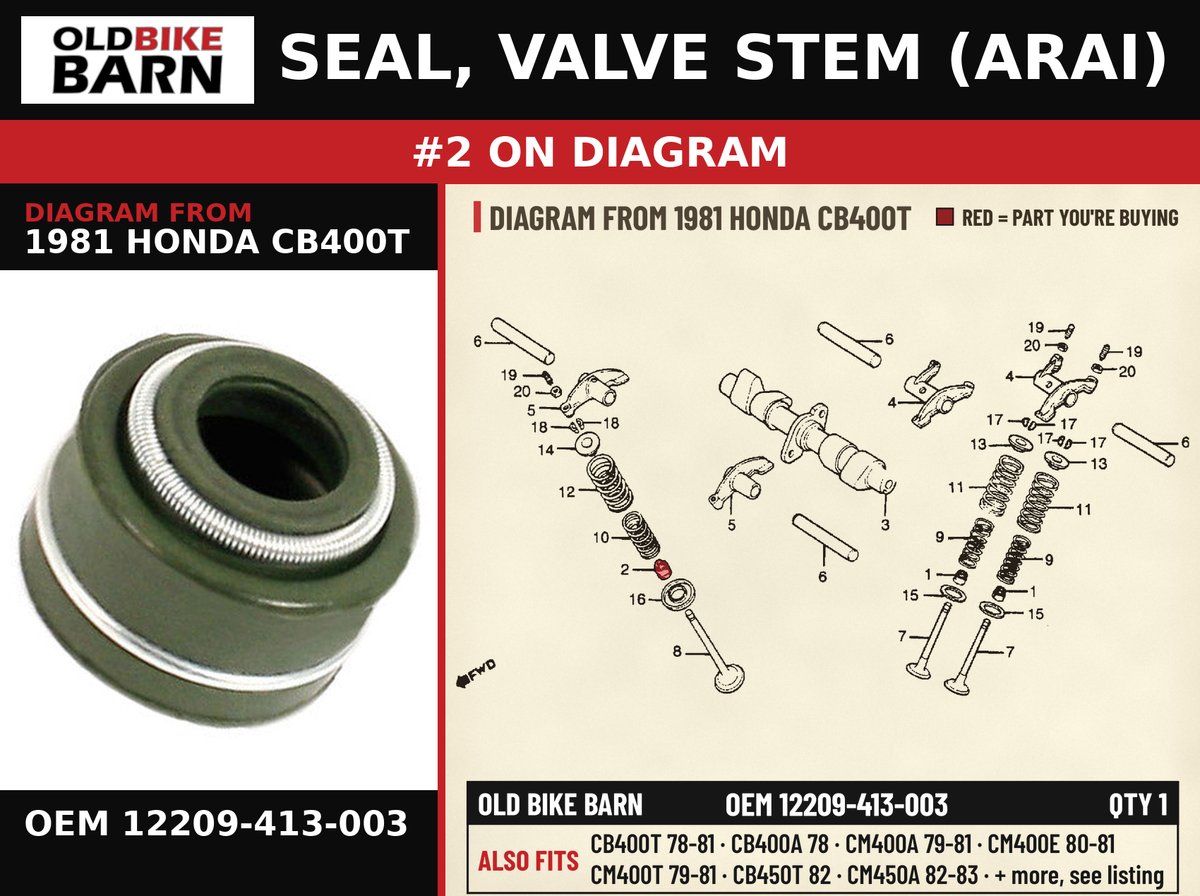 SEAL, VALVE STEM (ARAI) OEM 12209-413-003 diagram #2 from 1981 HONDA CB400T | Old Bike Barn
