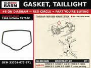 GASKET, TAILLIGHT OEM 33709-077-671 diagram #6 from 1969 HONDA CB750K | Old Bike Barn