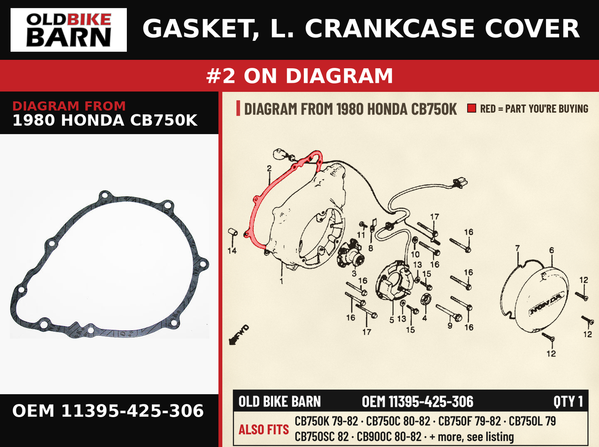 GASKET, L. CRANKCASE COVER OEM 11395-425-306 diagram #2 from 1980 HONDA CB750K | Old Bike Barn