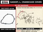 GASKET, L. CRANKCASE COVER OEM 11395-425-306 diagram #2 from 1980 HONDA CB750K | Old Bike Barn