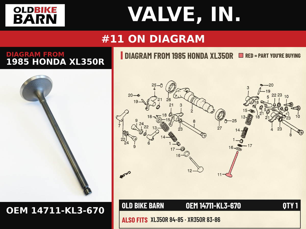 VALVE, IN. OEM 14711-KL3-670 diagram #11 from 1985 HONDA XL350R | Old Bike Barn