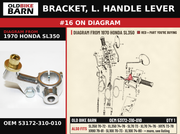 BRACKET, L. HANDLE LEVER OEM 53172-310-010 diagram #16 from 1970 HONDA SL350 | Old Bike Barn