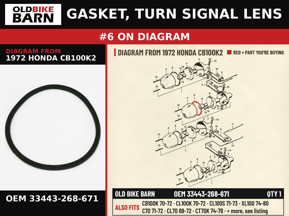 GASKET, TURN SIGNAL LENS OEM 33443-268-671 diagram #6 from 1972 HONDA CB100K2 | Old Bike Barn