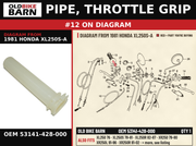 PIPE, THROTTLE GRIP OEM 53141-428-000 diagram #12 from 1981 HONDA XL250S-A | Old Bike Barn