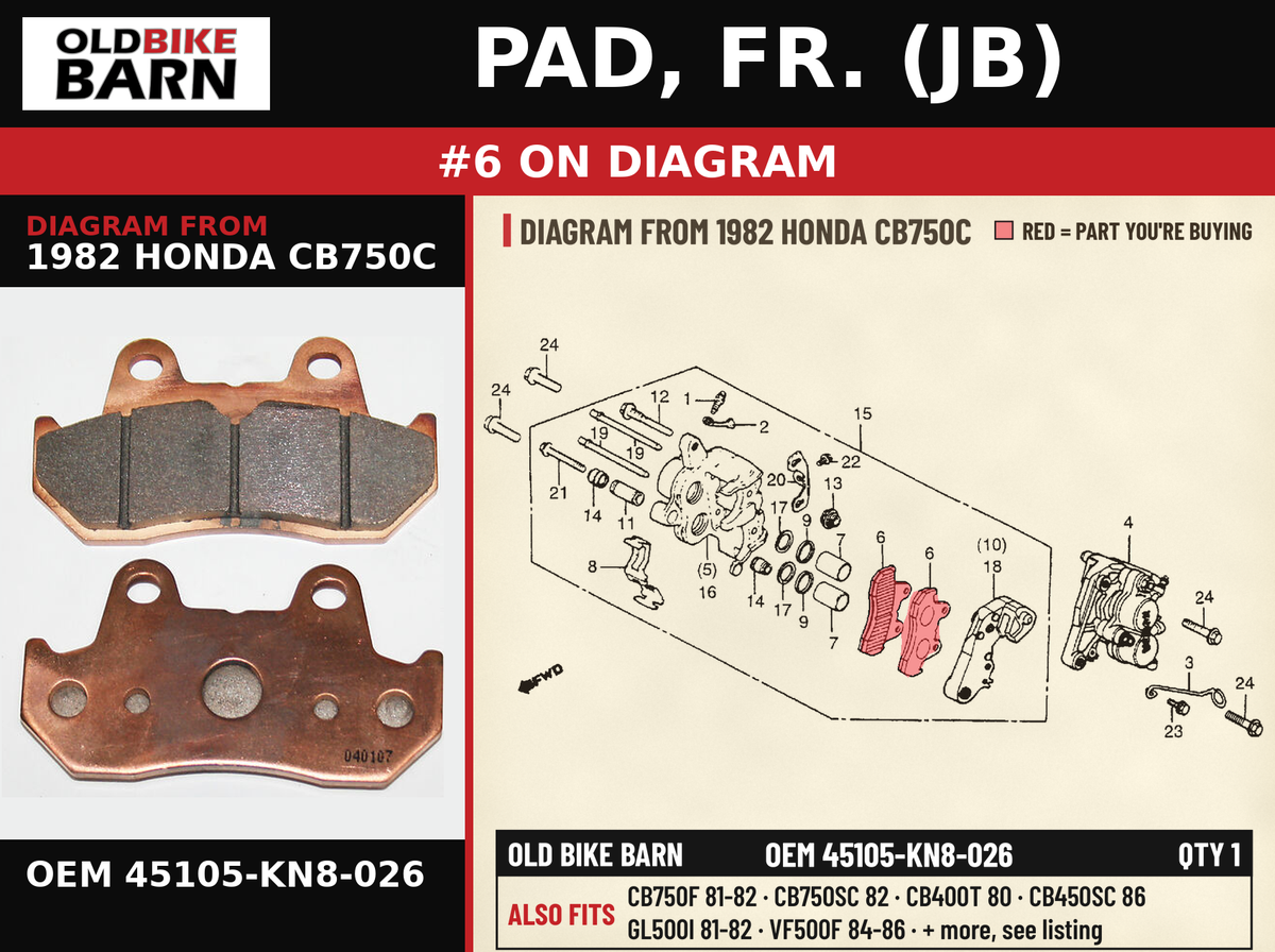 PAD, FR. (JB) OEM 45105-KN8-026 diagram #6 from 1982 HONDA CB750C | Old Bike Barn