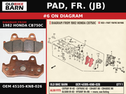PAD, FR. (JB) OEM 45105-KN8-026 diagram #6 from 1982 HONDA CB750C | Old Bike Barn