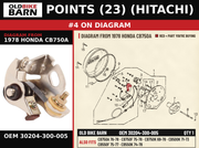 POINTS (23) (HITACHI) OEM 30204-300-005 diagram #4 from 1978 HONDA CB750A | Old Bike Barn