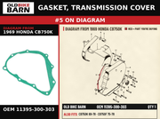 GASKET, TRANSMISSION COVER OEM 11395-300-303 diagram #5 from 1969 HONDA CB750K | Old Bike Barn