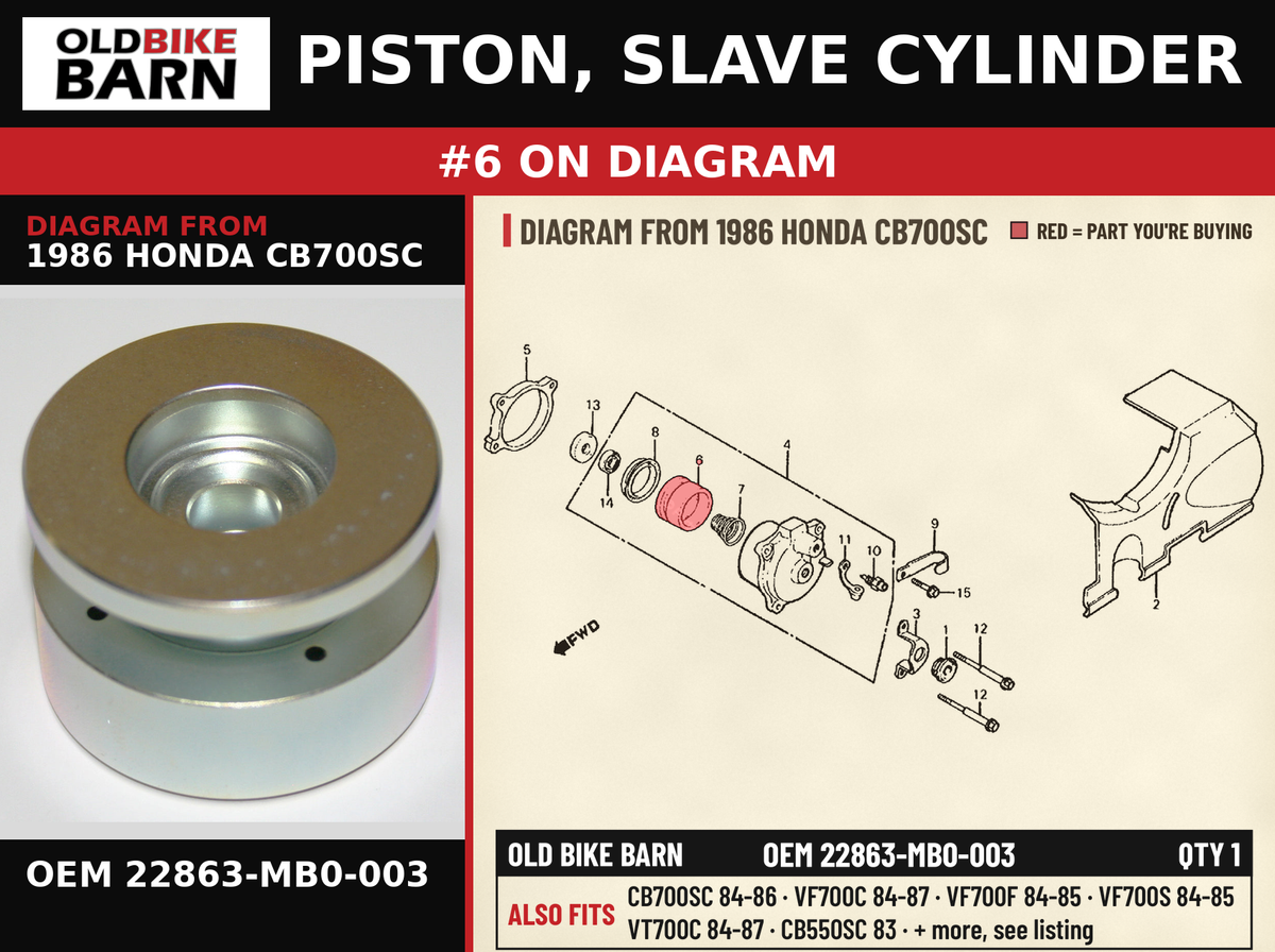 PISTON, SLAVE CYLINDER OEM 22863-MB0-003 diagram #6 from 1986 HONDA CB700SC | Old Bike Barn