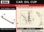 CAP, OIL CUP OEM 45513-422-671 diagram #6 from 1979 HONDA CX500 | Old Bike Barn