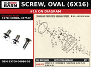 SCREW, OVAL (6X16) OEM 93700-06016-0B diagram #16 from 1978 HONDA CB750F | Old Bike Barn
