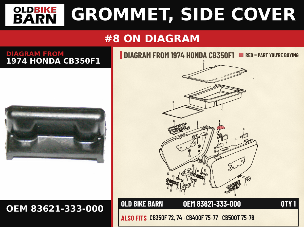 GROMMET, SIDE COVER OEM 83621-333-000 diagram #8 from 1974 HONDA CB350F1 | Old Bike Barn