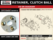 RETAINER, CLUTCH BALL OEM 22860-286-000 diagram #8 from 1976 HONDA CB360T-A | Old Bike Barn