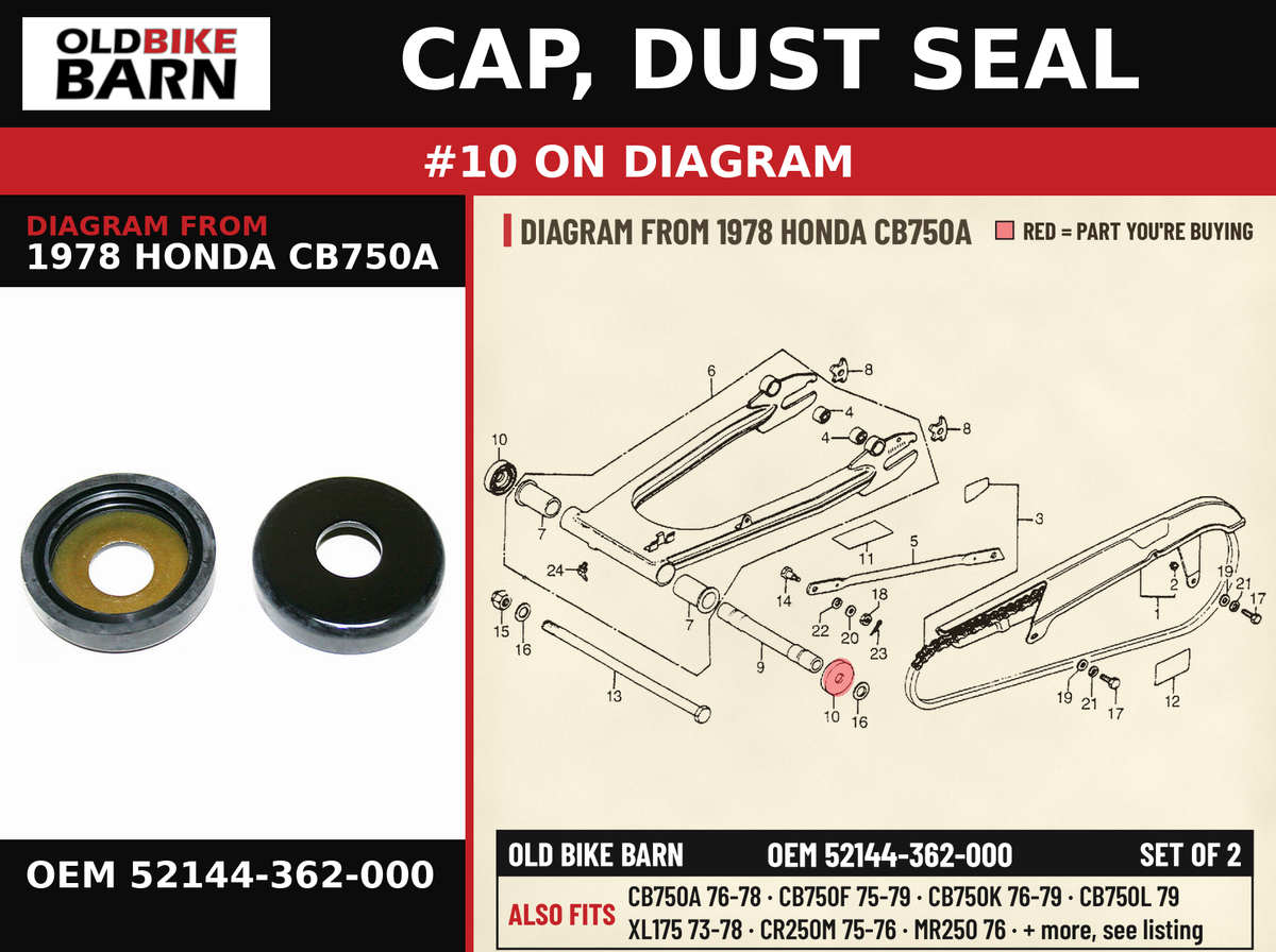 CAP, DUST SEAL OEM 52144-362-000 diagram #10 from 1978 HONDA CB750A | Old Bike Barn