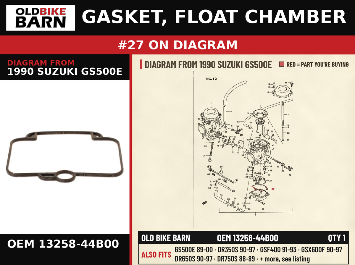 GASKET, FLOAT CHAMBER OEM 13258-44B00 diagram #27 from 1990 SUZUKI GS500E | Old Bike Barn