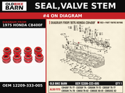 SEAL,VALVE STEM OEM 12209-333-005 diagram #4 from 1975 HONDA CB400F | Old Bike Barn
