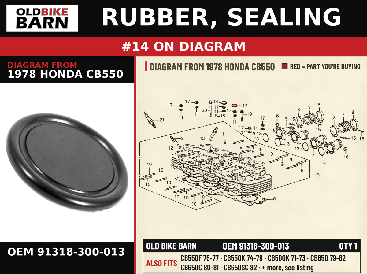 RUBBER, SEALING OEM 91318-300-013 diagram #14 from 1978 HONDA CB550 | Old Bike Barn