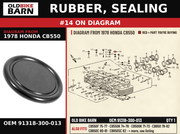 RUBBER, SEALING OEM 91318-300-013 diagram #14 from 1978 HONDA CB550 | Old Bike Barn