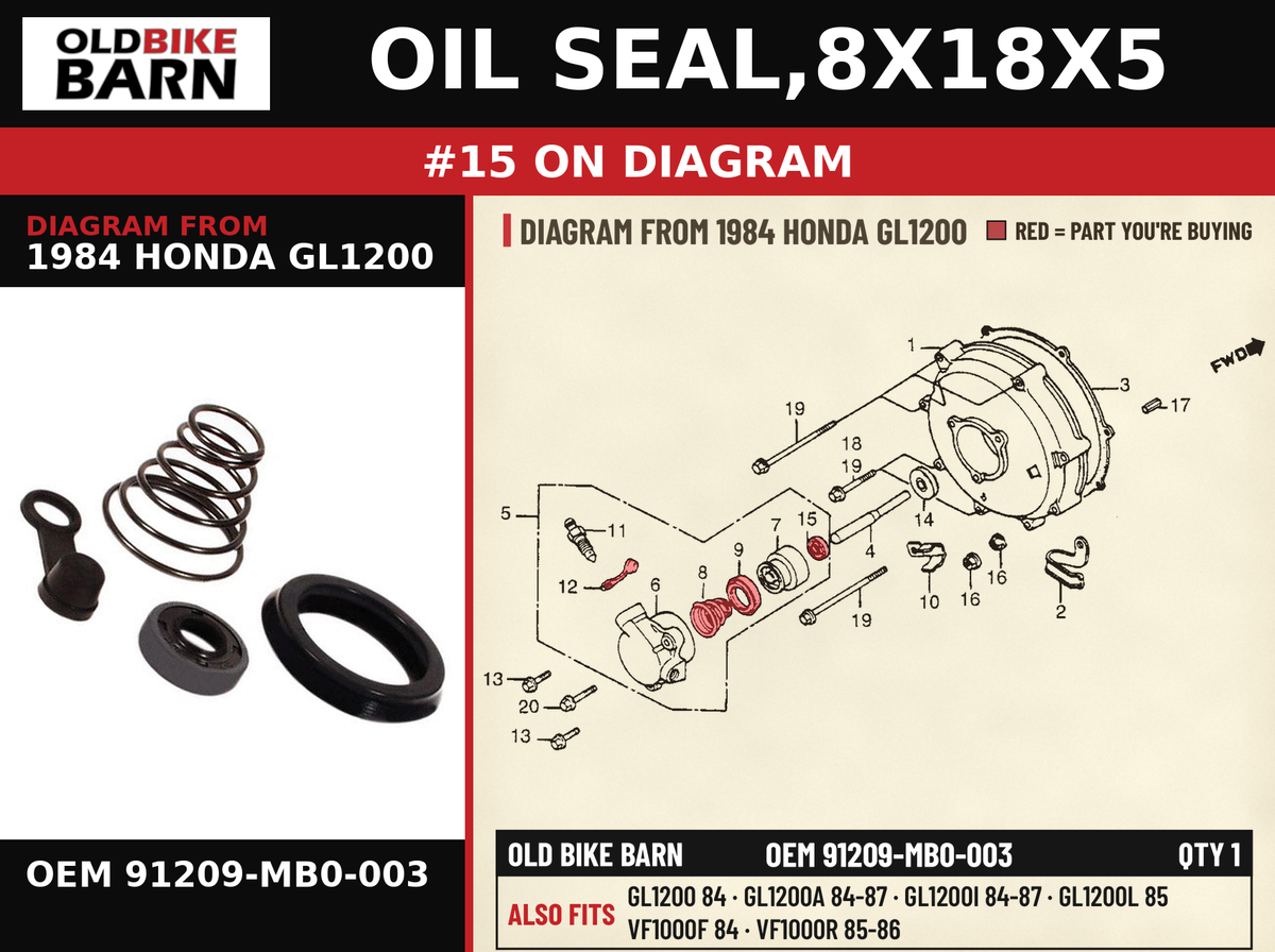 OIL SEAL,8X18X5 OEM 91209-MB0-003 diagram #15 from 1984 HONDA GL1200 | Old Bike Barn