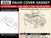 VALVE COVER GASKET OEM 11173-49224-H17 diagram #2 from 1982 SUZUKI GS1100E | Old Bike Barn