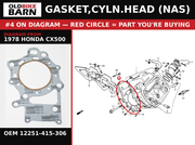 GASKET,CYLN.HEAD (NAS) OEM 12251-415-306 diagram #4 from 1978 HONDA CX500 | Old Bike Barn
