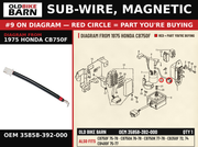 SUB-WIRE, MAGNETIC OEM 35858-392-000 diagram #9 from 1975 HONDA CB750F | Old Bike Barn