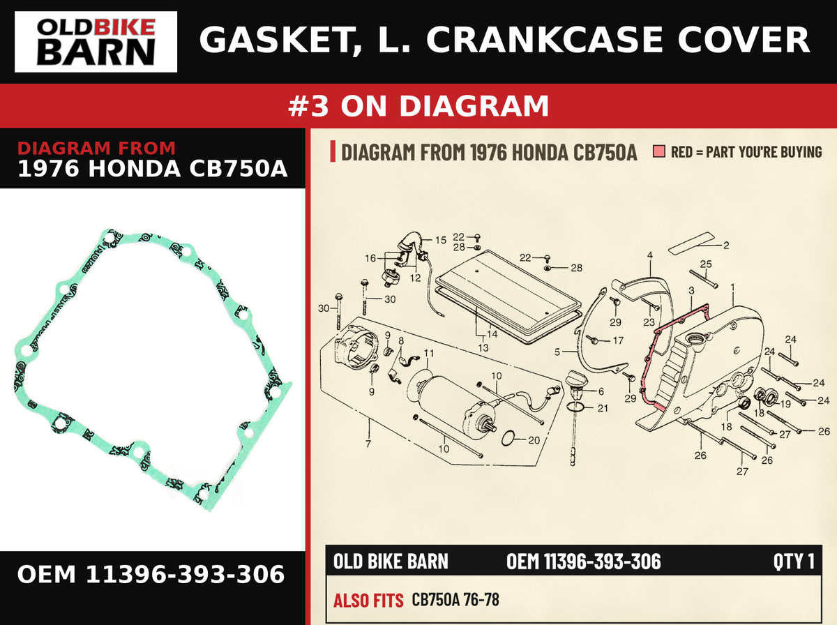 GASKET, L. CRANKCASE COVER OEM 11396-393-306 diagram #3 from 1976 HONDA CB750A | Old Bike Barn