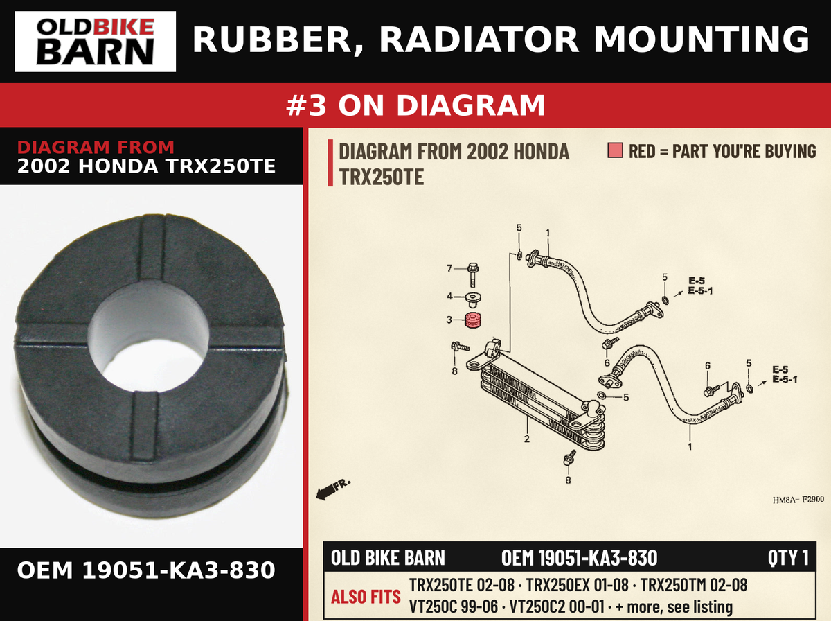 RUBBER, RADIATOR MOUNTING OEM 19051-KA3-830 diagram #3 from 2002 HONDA TRX250TE | Old Bike Barn