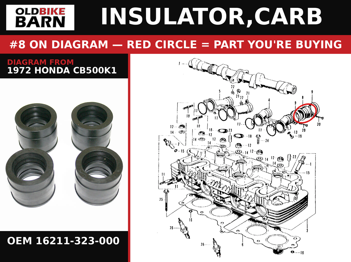 INSULATOR,CARB OEM 16211-323-000 diagram #8 from 1972 HONDA CB500K1 | Old Bike Barn