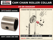CAM CHAIN ROLLER COLLAR OEM 14606-286-000 diagram #9 from 1973 HONDA CB350G | Old Bike Barn