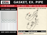 GASKET, EX. PIPE OEM 18291-028-000 diagram #3 from 1972 HONDA CB350F | Old Bike Barn
